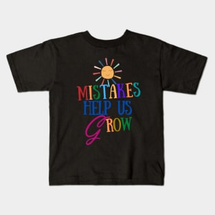 Mistakes Help Us Grow Kids T-Shirt